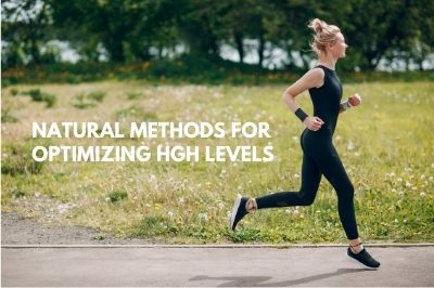 Natural Methods for Optimizing HGH Levels