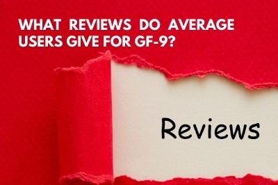 What Reviews Do Average Users Give for GF-9